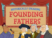 Participate in a game show hosted by Happy Harrison about American founding fathers George Washington, John Adams, and Thomas Jefferson.