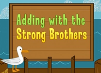 Use two-digit addition to decide which Strong brother is stronger.