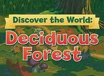 Answer questions about the plants and animals that live in the deciduous forest.