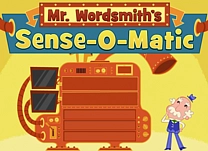 Help Mr. Wordsmith test his Sense-O-Matic machine by dragging the sentences containing sensory language to the pictures they describe.