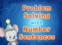 Show what you know about problem solving with number sentences.
