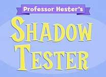 details of game - Professor Hester&rsquo;s Shadow Tester