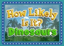 Consider probabilities, differentiating between the terms <span class="aofl-italics">impossible, unlikely, likely</span>, and <span class="aofl-italics">certain</span>, in this game about dinosaurs.