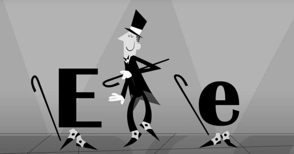 Upper case letter E and lower case letter e tap dancing with a man in a top hat. 