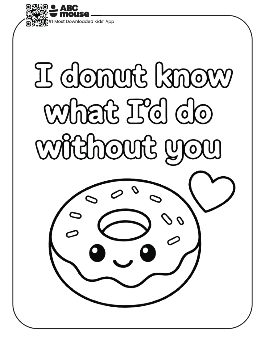 I donut know what I'd do without you free printable coloring page from ABCmouse.com.