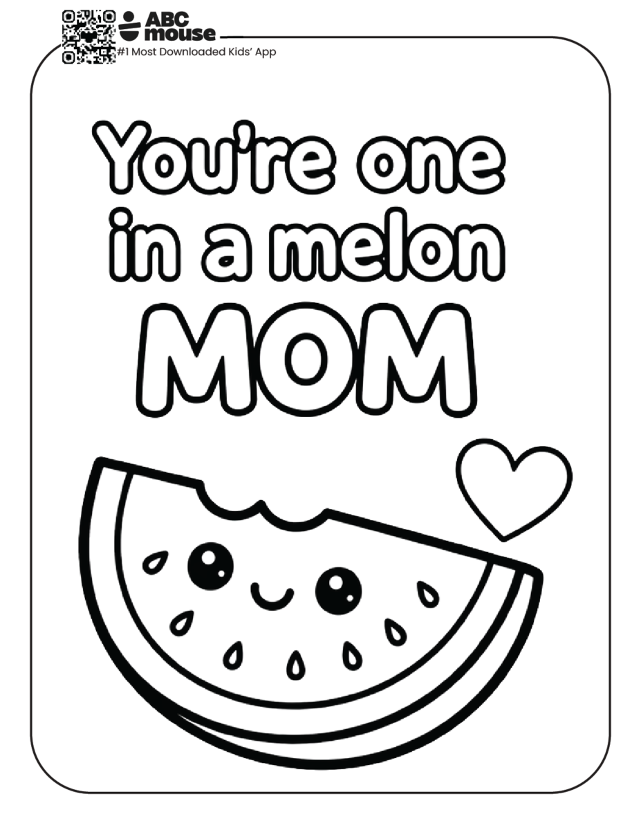 You're one in a melon mom. free printable coloring page from ABCmouse.com.