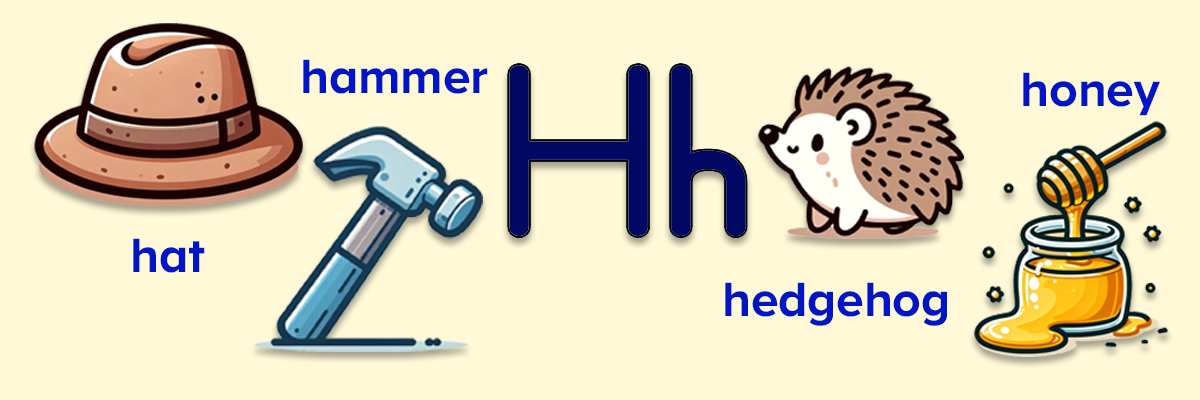 Free printable letter H word list including hat, hammer, hedgehog, honey, for preschool kindergarten kids. 