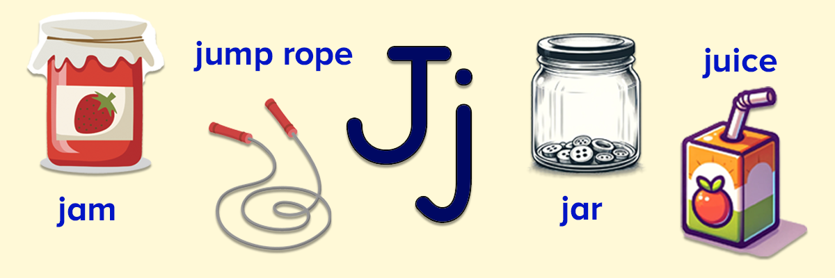 Letter J words for kids, jump rope, jar, jam, juice. 
