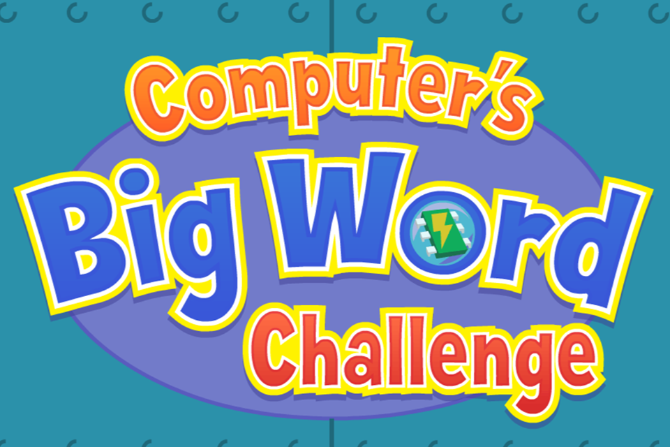 Computer’s Big Word Challenge