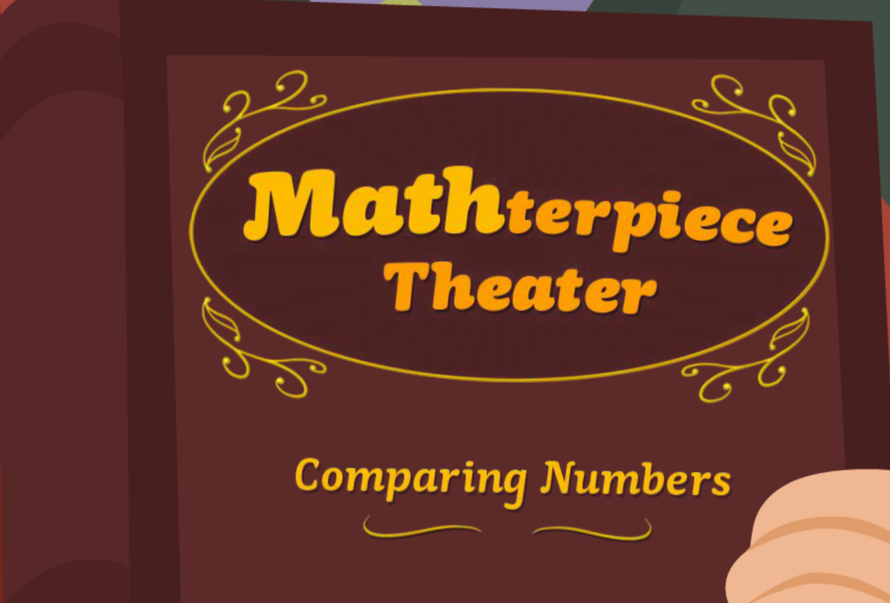 Mathterpiece Theater: Comparing Numbers