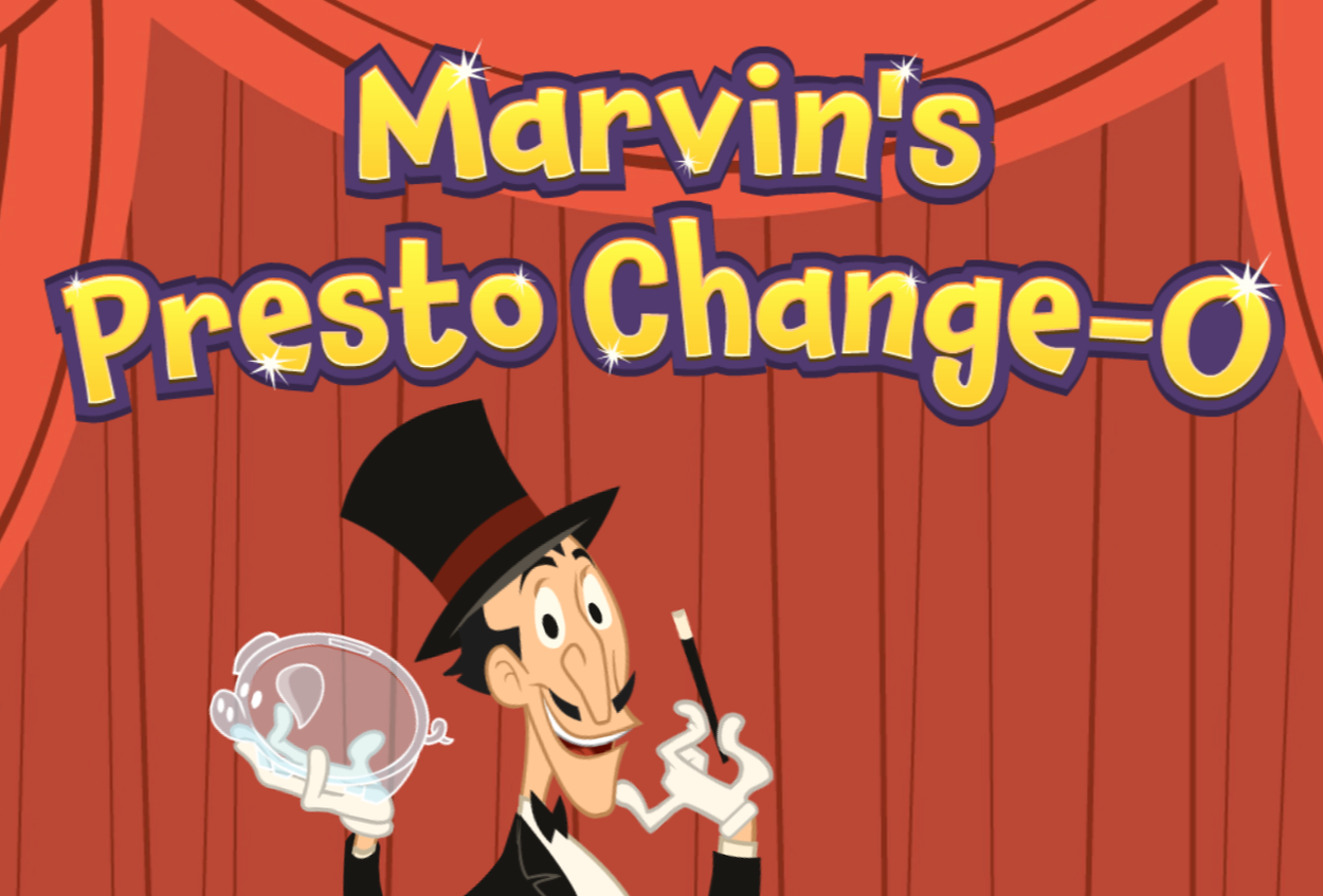 Marvin’s Presto Change-O