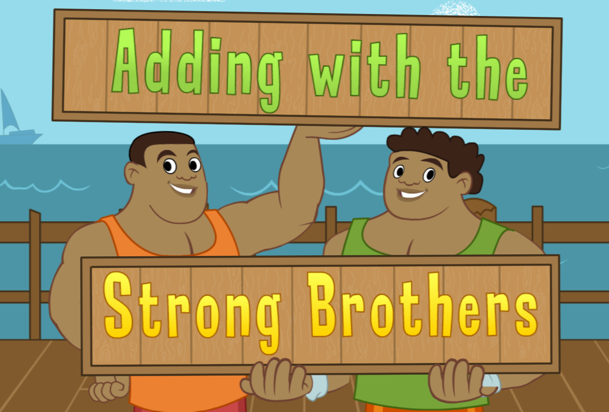 Adding with the Strong Brothers