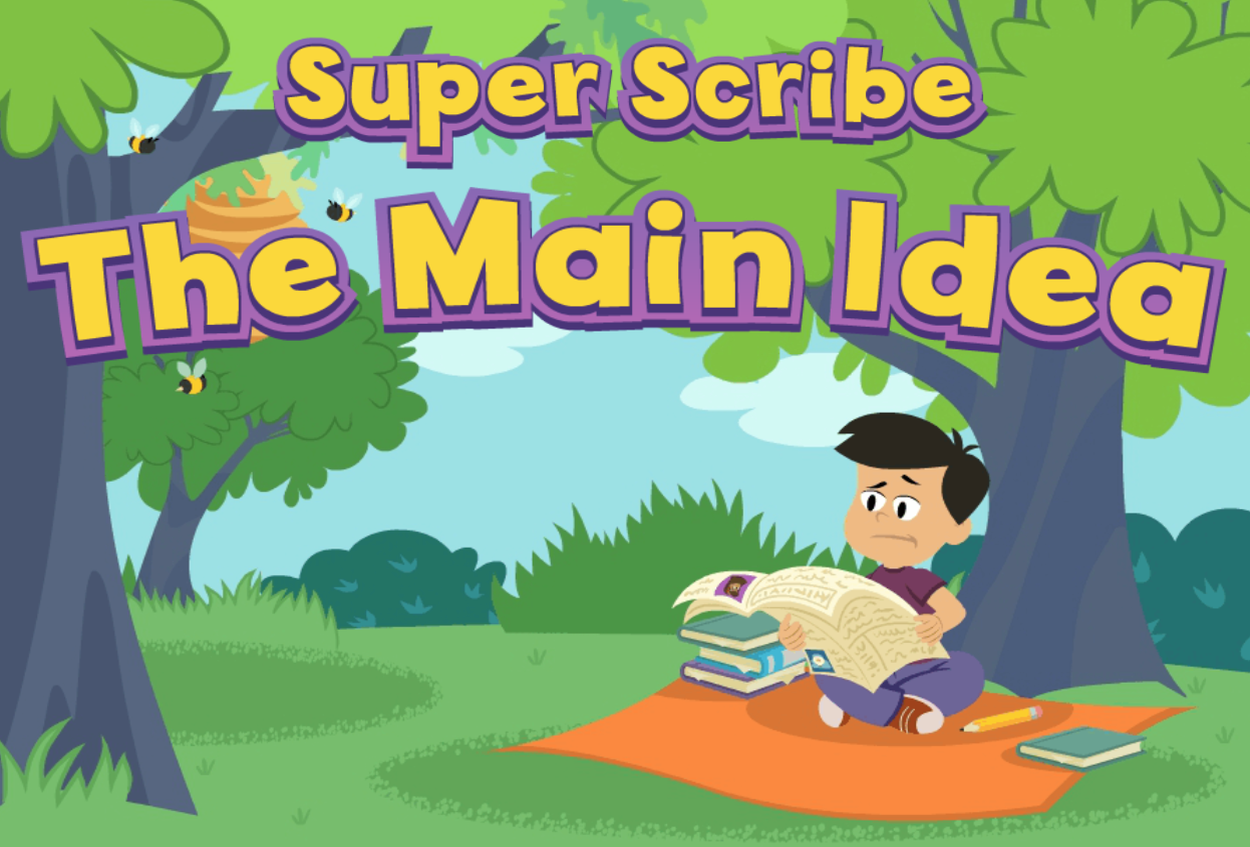 Super Scribe: The Main Idea