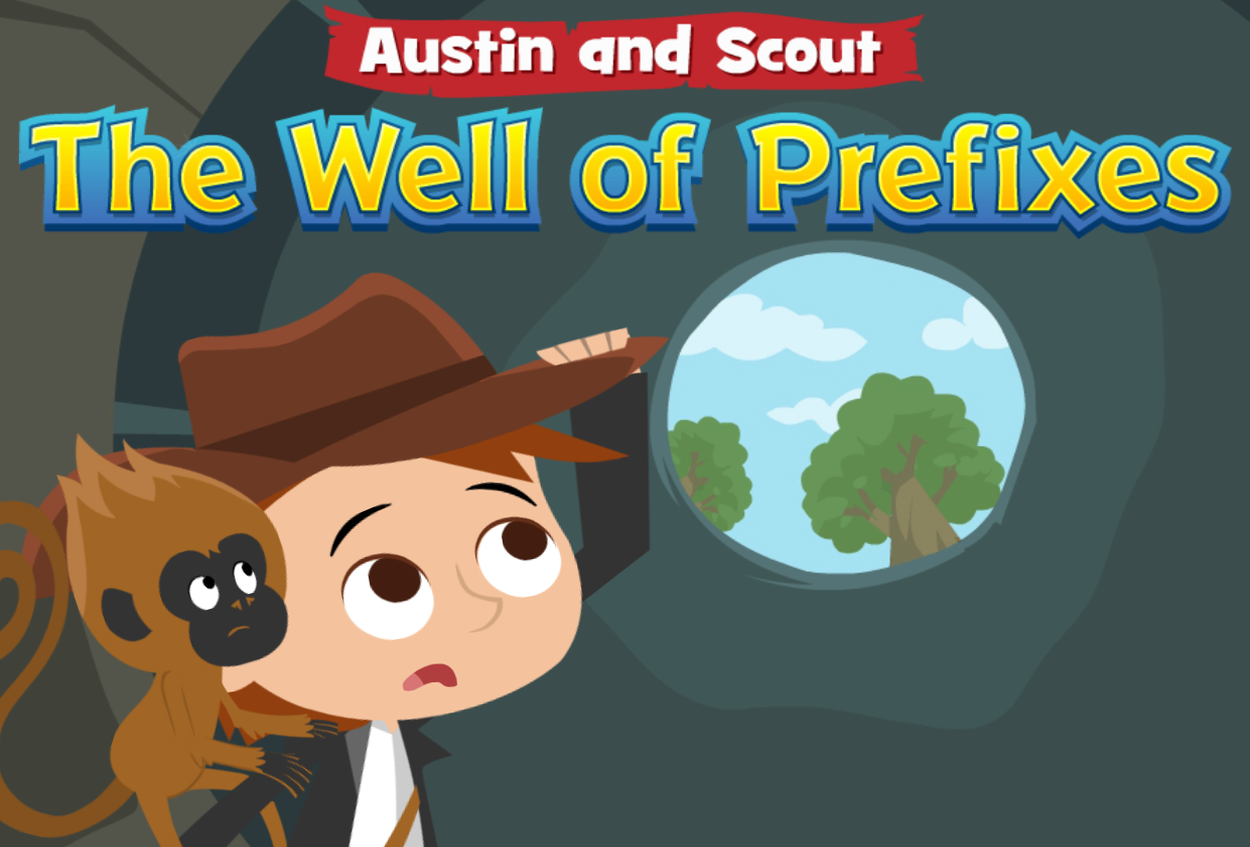 Austin and Scout: The Well of Prefixes