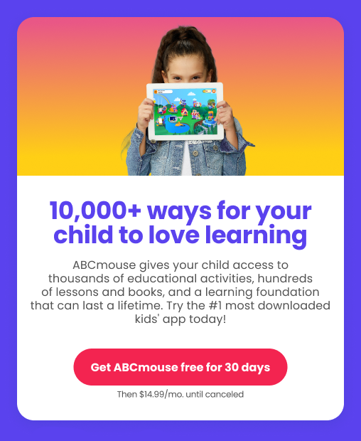 10,000 ways for your child to love learning! ABCmouse free 30 day trial. 