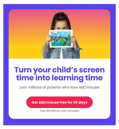 Turn your child's screen time into learning time. Get ABCmouse free for 30 days.