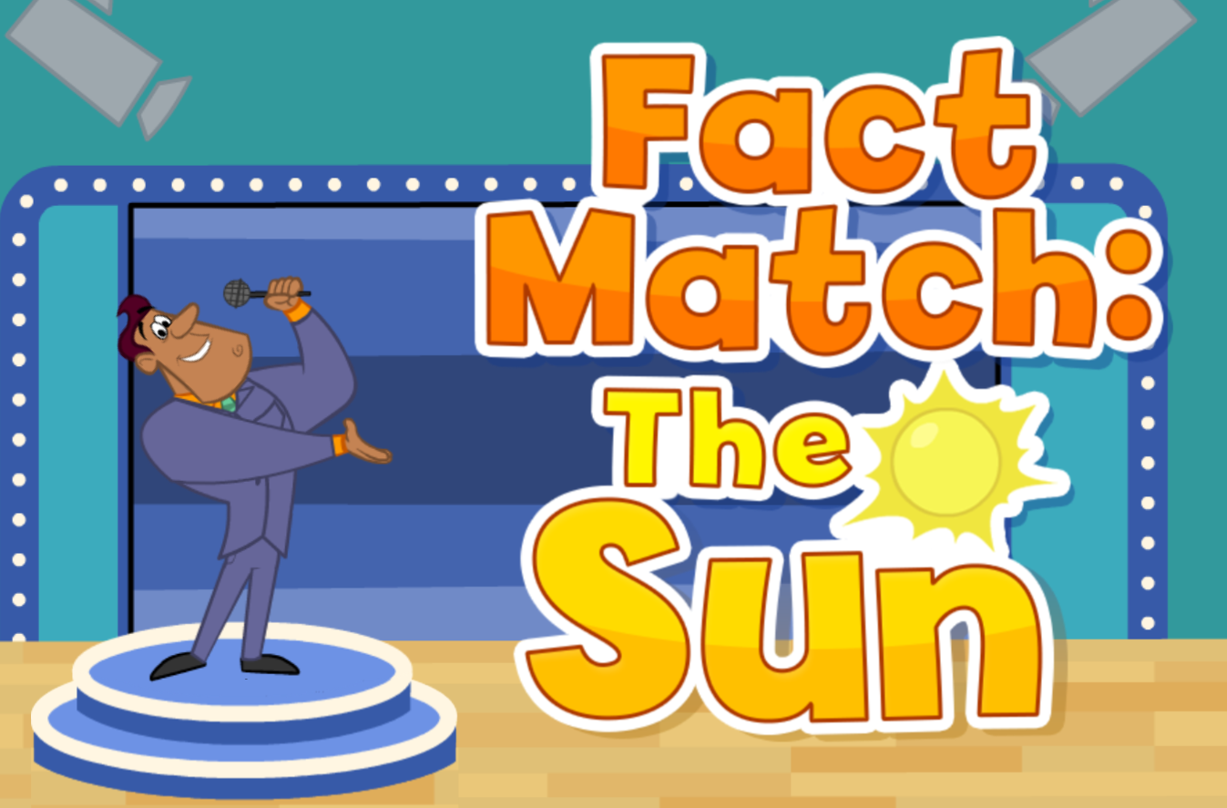 Fact match the sun, fun science learning game for kids to play from ABCMouse.com. 