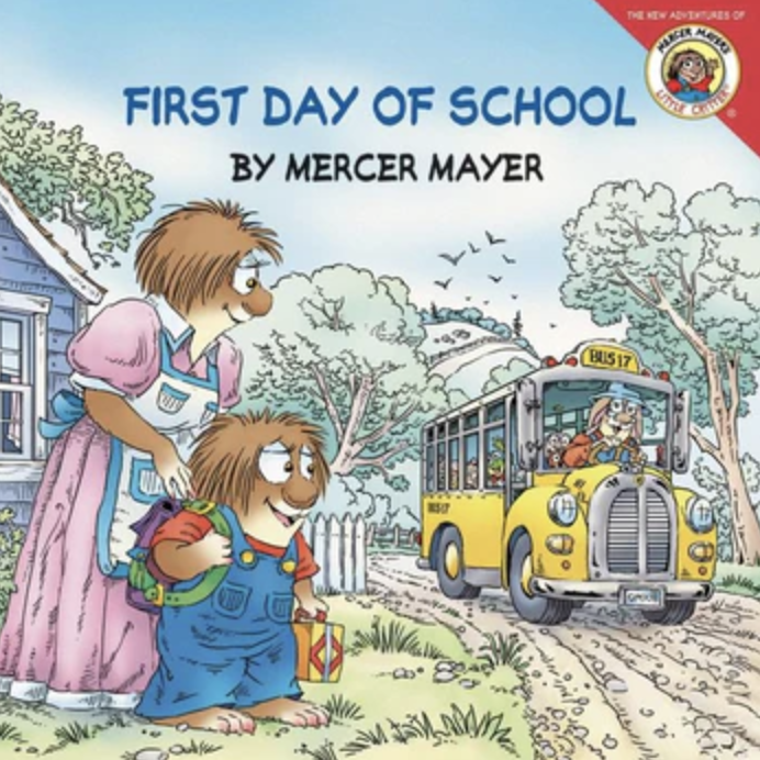 Little Critter: First Day of School by Mercer Mayer