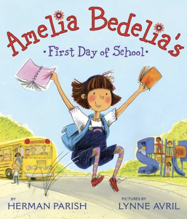 Amelia Bedelia’s First Day of School by Herman Parish