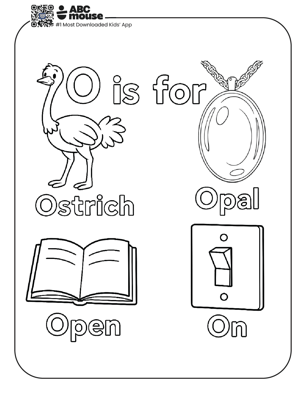 O is for ostrich, opal, open, and on, free letter O coloring page for kids to print on ABCmouse.com.