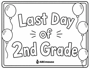 Last day of 2nd Grade black and white balloon page printable sign from ABCmouse.com.