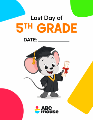 Last day of 5th Grade colorful printable sign from ABCmouse.com.