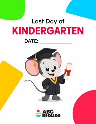 Last day of kindergarten colorful printable sign from ABCmouse.com.