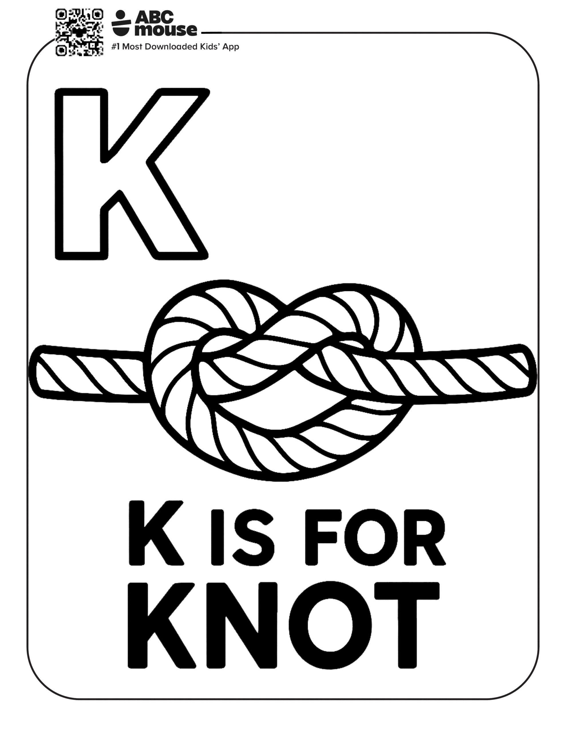 Free printable letter K coloring page for kids from ABCmouse.com. Large rope knot illustration with the phrase "K is for Knot" to teach beginning letter sounds.
