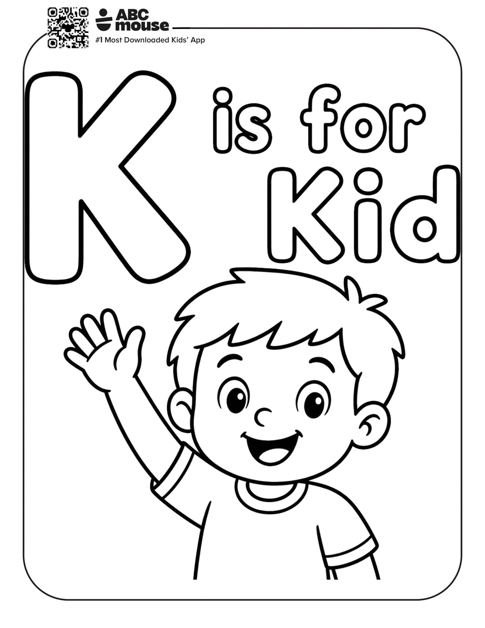 Free printable letter K coloring page for kids from ABCmouse.com. Smiling child waving beside the words "K is for Kid" for early alphabet practice.