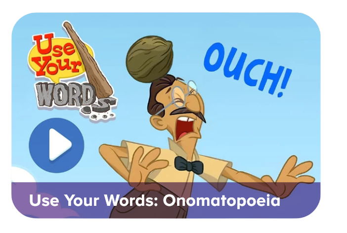 Cartoon inventor shouting 'OUCH!' with a large play button and the 'Use Your Words: Onomatopoeia' banner at the bottom.