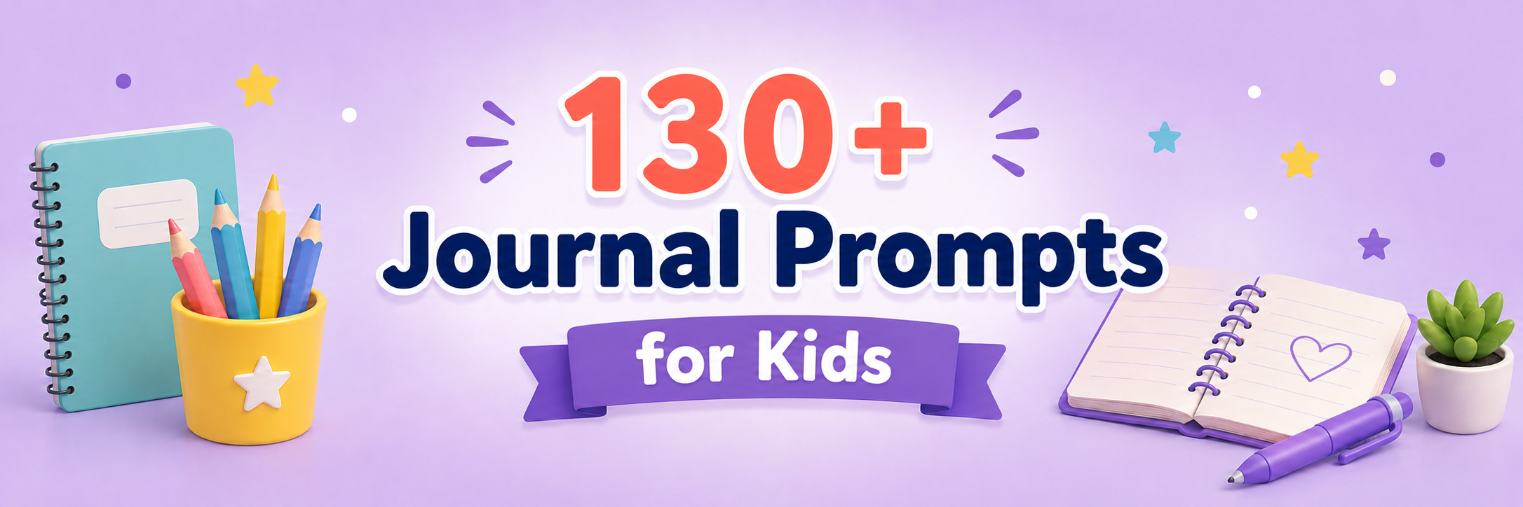 Bright purple banner reading '130+ Journal Prompts for Kids' with a notebook, pencils, and decorative stars on a desk.