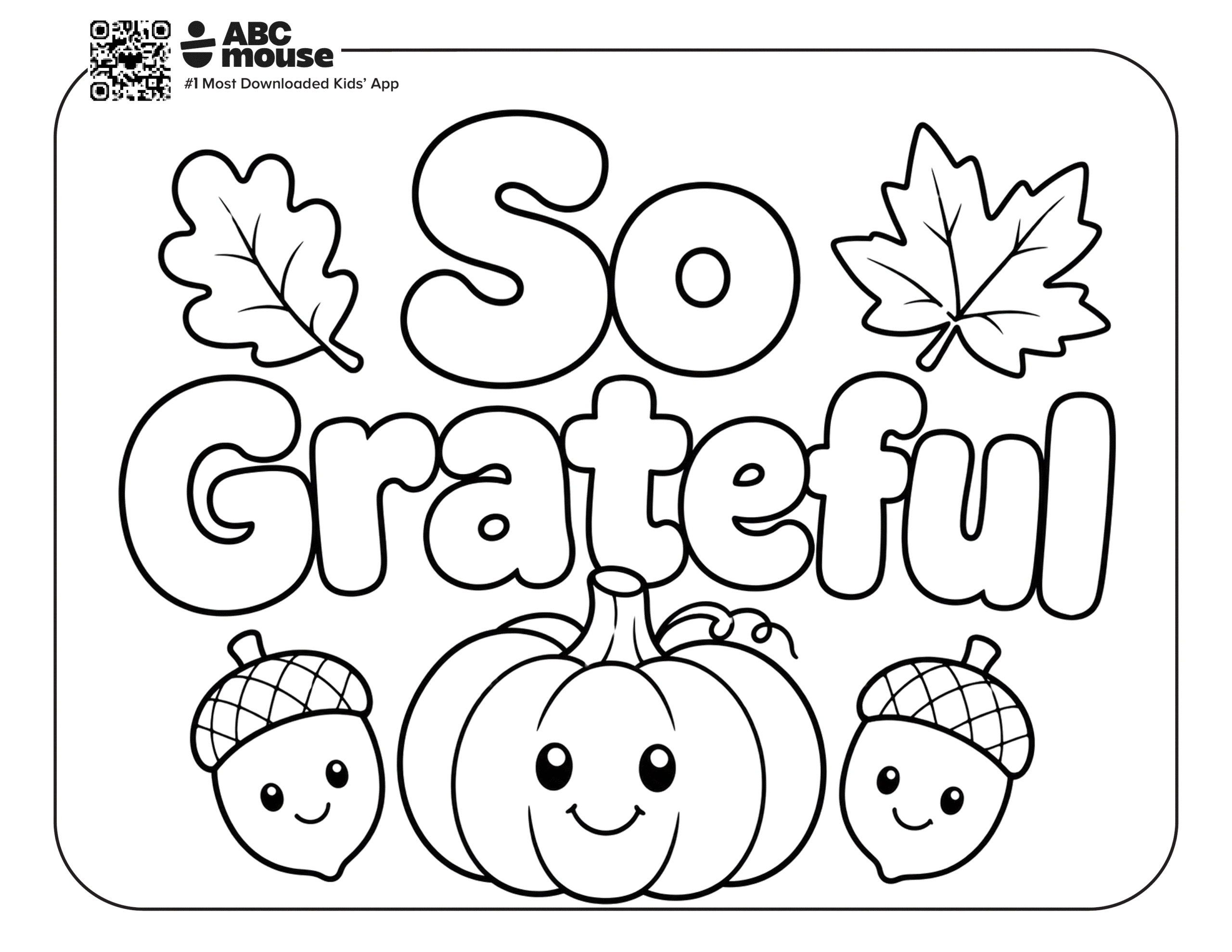 So Grateful in bubble letters surrounded by pumpkins leaves and acorns. Free printable coloring page from ABCmouse.com.